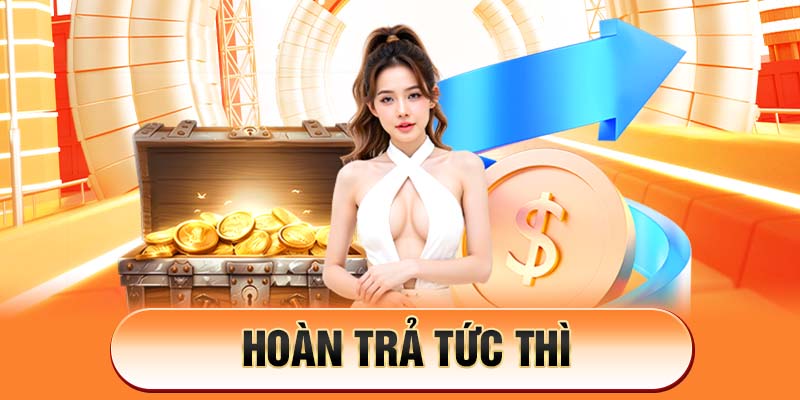 Hoàn Trả Tức Thì